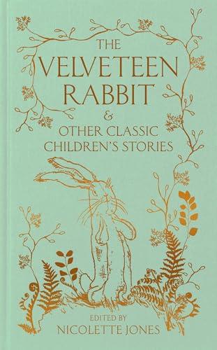The Velveteen Rabbit & Other Classic Children's Stories (Macmillan Collectors Library)