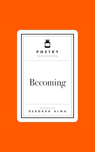 Becoming (Poetry Prescription)