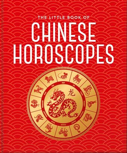 The Little Book of Chinese Horoscopes (Little Guides)