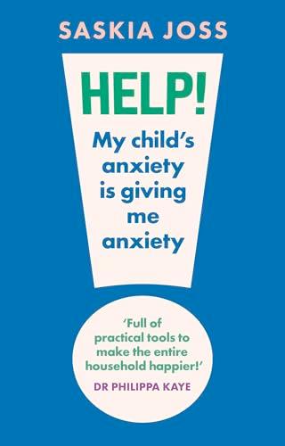 Help! My Child's Anxiety Is Giving Me Anxiety
