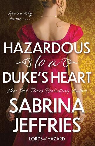 Hazardous to a Duke's Heart (Lords of Hazard, Bk. 1)