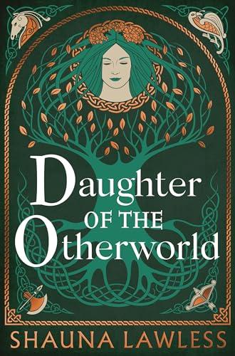 Daughter of the Otherworld (Gael Song: Era II, Bk. 1)