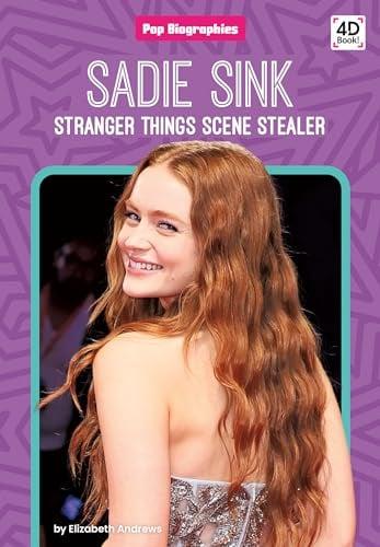 Sadie Sink: Stranger Things Scene Stealer (Pop Biographies)