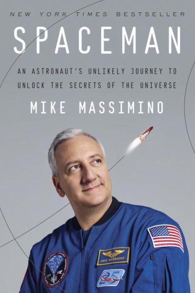 Spaceman:  An Astronaut's Unlikely Journey to Unlock the Secrets of the Universe