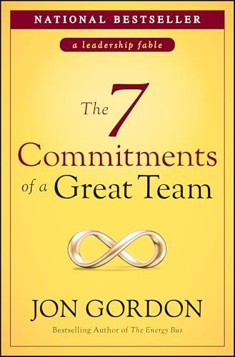 The 7 Commitments of a Great Team (A Leadership Fable)