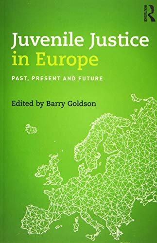 Juvenile Justice in Europe: Past, Present and Future