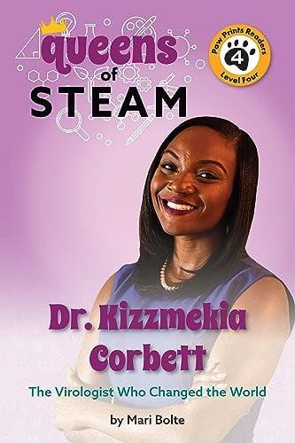 Dr. Kizzmekia Corbett: The Virologist Who Changed the World (Queens of Steam, Paw Prints Readers, Level 4)
