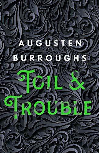 Toil & Trouble: A Memoir