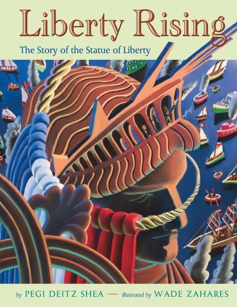 Liberty Rising: The Story of the Statue of Liberty