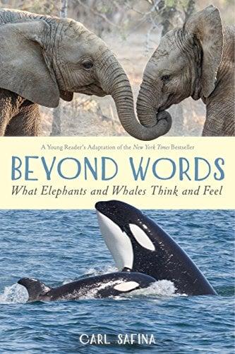 What Elephants and Whales Think and Feel (Beyond Words, Bk. 1)