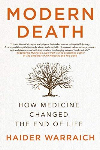 Modern Death: How Medicine Changed the End of Life
