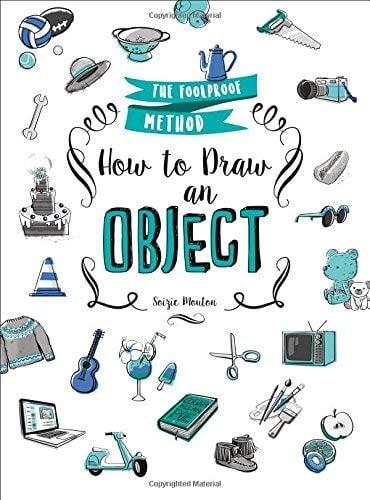 How to Draw an Object (The Foolproof Method)