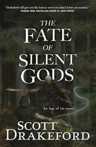 The Fate of Silent Gods (The Age of Ire, Bk. 2)