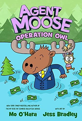 Operation Owl (Agent Moose, Volume 3)