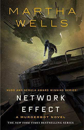 Network Effect (The Murderbot Diaries, Bk. 5)