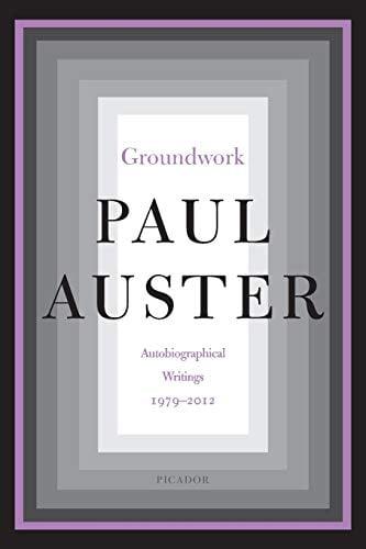 Groundwork: Autobiographical Writings, 1979-2012