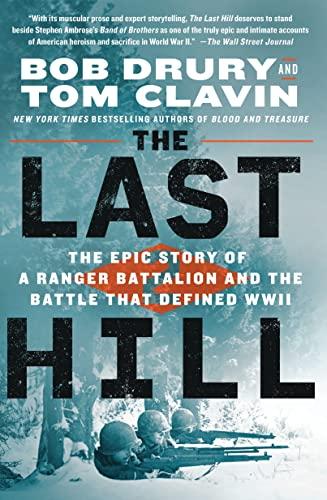 The Last Hill: The Epic Story of a Ranger Battalion and the Battle That Defined WWii