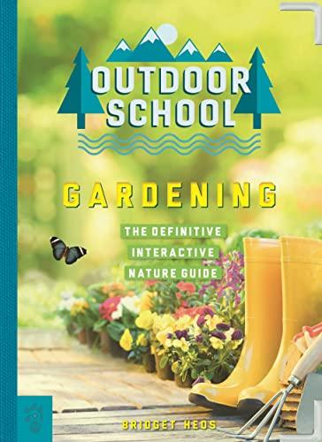Gardening: The Definitive Interactive Nature Guide (Outdoor School)