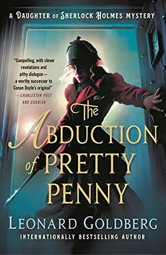 The Abduction of Pretty Penny (The Daughter of Sherlock Holmes Mysteries, Bk. 5)