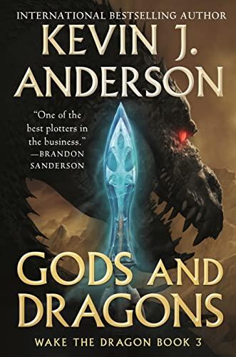 Gods and Dragons (Wake the Dragon, Bk. 3)
