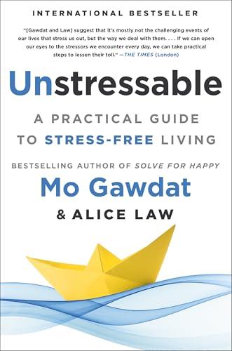 Unstressable: A Practical Guide to Stress-Free Living