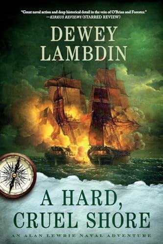 A Hard, Cruel Shore (Alan Lewrie Naval Adventure, Bk. 22)