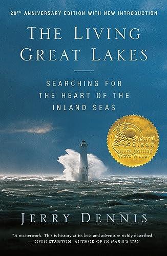 The Living Great Lakes: Searching for the Heart of the Inland Seas (20th Anniversary Edition)