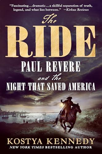 The Ride: Paul Revere and the Night That Saved America