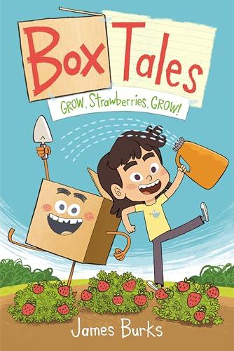 Grow, Strawberries, Grow! (Box Tales, Volume 1)
