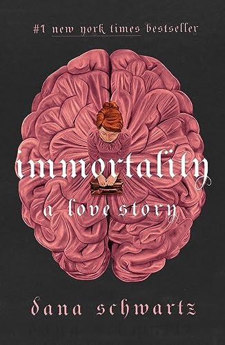 Immortality: A Love Story (The Anatomy Duology, Bk. 2)