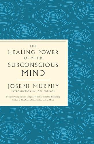 The Healing Power of Your Subconscious Mind (GPS Guides to Life)