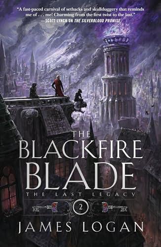 The Blackfire Blade (The Last Legacy, Bk. 2)