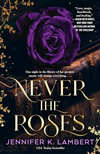 Never the Roses (Bk. 1)