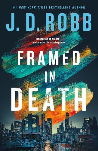 Framed in Death (In Death, Bk. 61)
