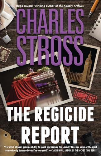 The Regicide Report (Laundry Files, Bk. 14)