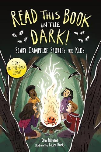 Read This Book in the Dark: Scary Campfire Stories for Kids
