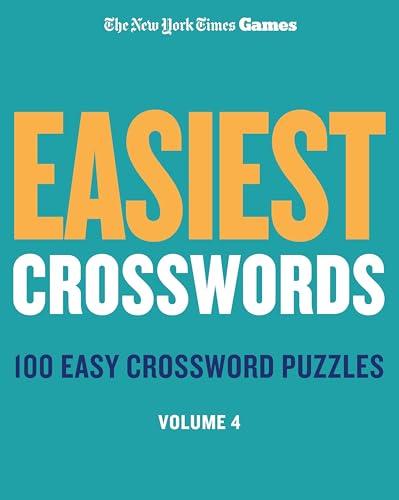 Easiest Crosswords: 100 Easy Crossword Puzzles, Volume 4 (The New York Times Games)