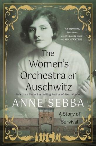 The Women's Orchestra of Auschwitz: A Story of Survival