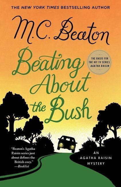 Beating About the Bush (Agatha Raisin Mystery, Bk. 30)