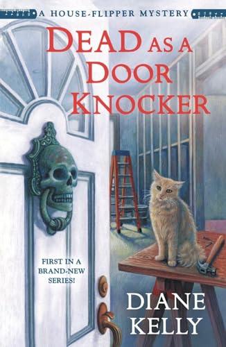 Dead as a Door Knocker (House-Flipper Mysteries, Bk. 1)