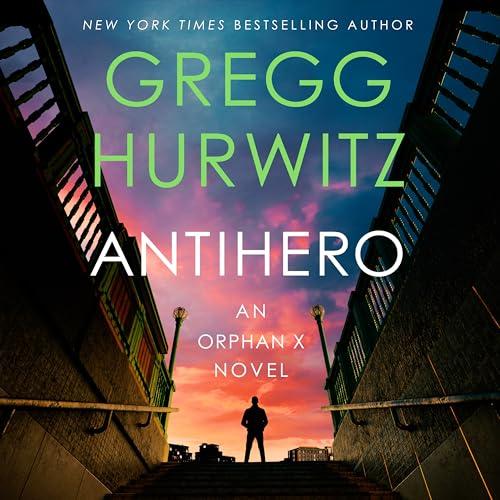 Antihero (Orphan X, Bk. 11)