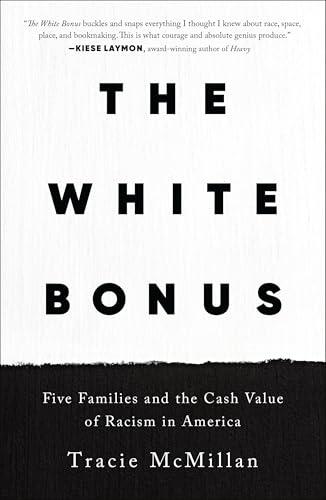 The White Bonus: Five Families and the Cash Value of Racism in America