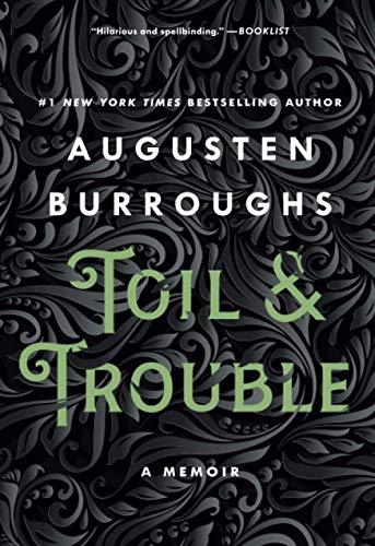Toil & Trouble: A Memoir
