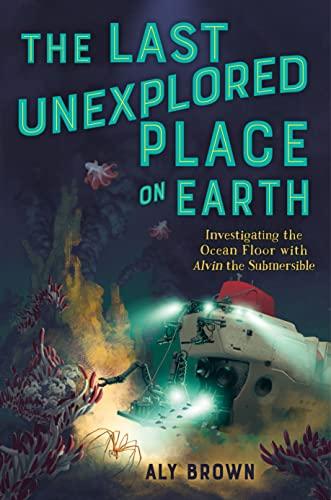 The Last Unexplored Place on Earth: Investigating the Ocean Floor With Alvin the Submersible