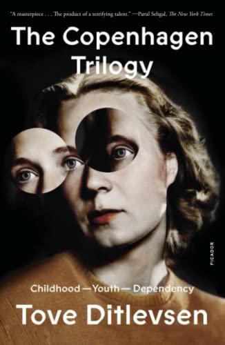 The Copenhagen Trilogy: Childhood, Youth, Dependency