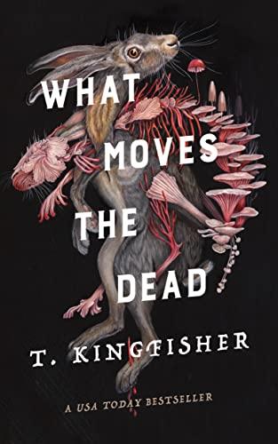 What Moves the Dead (Sworn Soldier, Bk. 1)