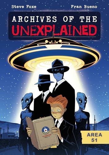 Area 51 (Archives of the Unexplained, Volume 1)