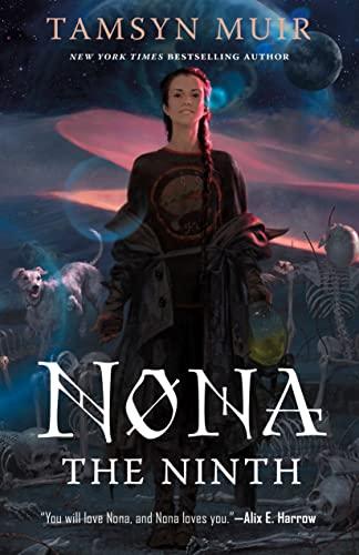 Nona the Ninth (The Locked Tomb Series, Bk. 3)
