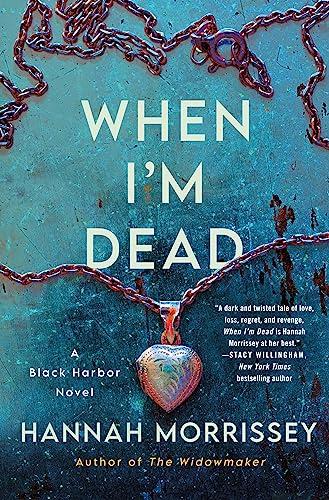 When I'm Dead (Black Harbor Novels, Bk. 3)