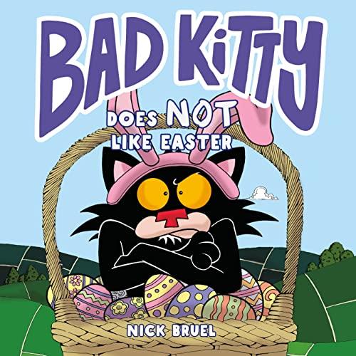 Bad Kitty Does NOT Like Easter (Bad Kitty)